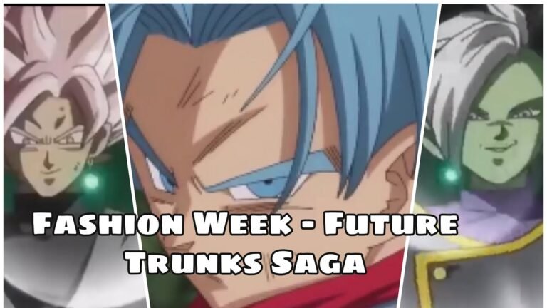 Fashion Week | Dragon Ball Super – Future Trunks Saga | [Reupload]