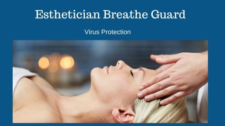 Esthetician Breathe Guard