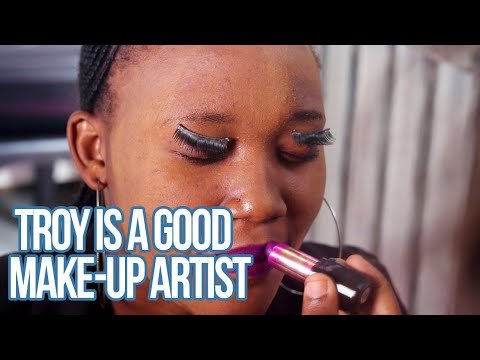 TROY IS A GOOD MAKE-UP ARTIST.