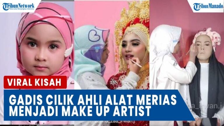 VIRAL KISAH BOCAH PEREMPUAN 9 TAHUN JADI MAKE UP ARTIST