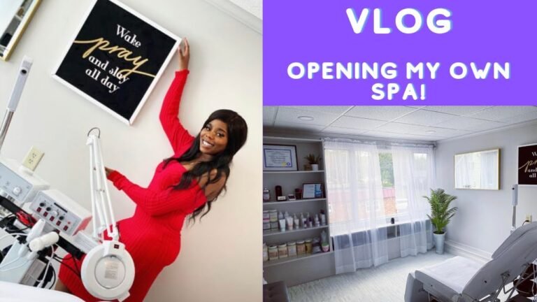 VLOG: OPENING MY OWN SPA! & GRAND OPENING| ESTHETICIAN/AESTHETICS|