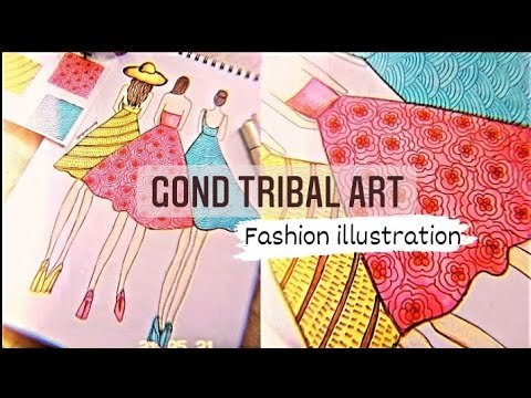 Fashion Show themes and ideas l Gond painting l Indian tribal art l Fashion Illustration l Part -2