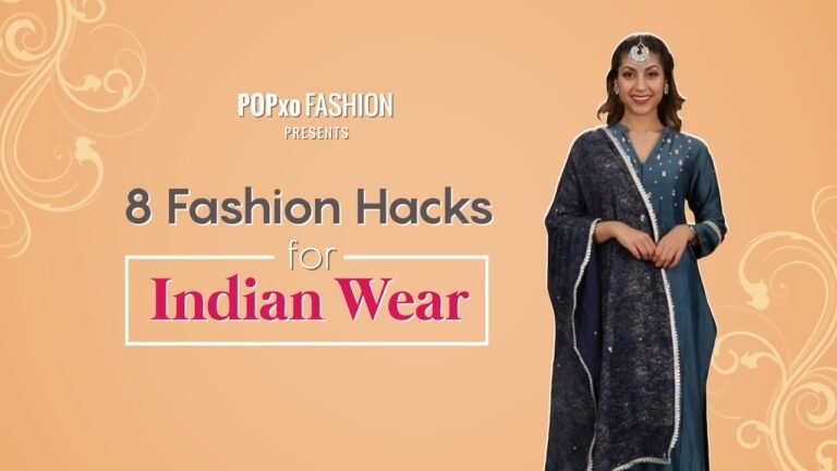 8 Fashion Hacks For Indian Wear – POPxo Fashion