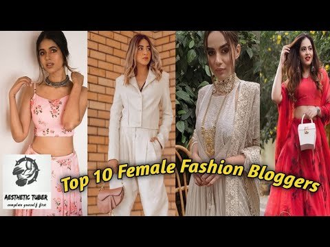 Top 10 Indian Fashion Influencers | Female Fashion Bloggers