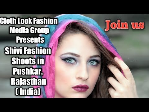 Cloth Look Fashions Magazine Presents Shivi Fashion Shoots in Ajmer ( Rajasthan) India