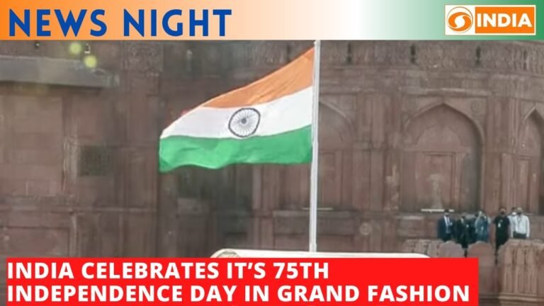 News Night: India celebrates it’s 75th Independence Day in grand fashion & other top news