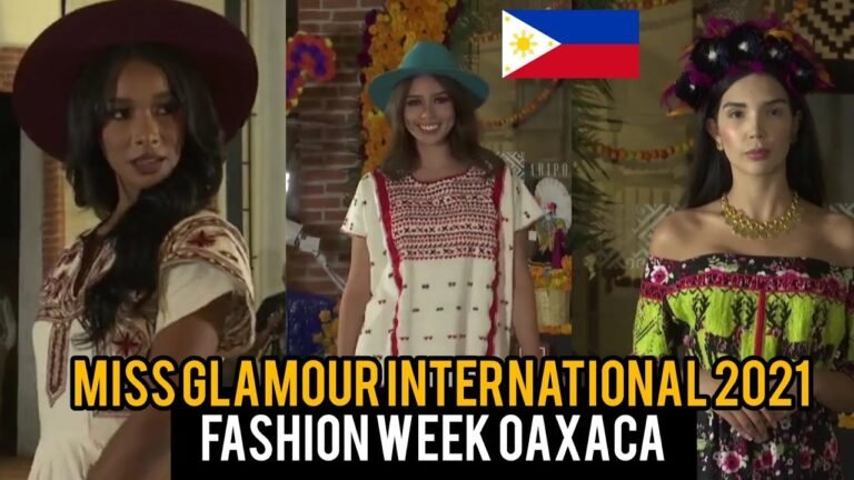 LIVE: MISS GLAMOUR INTERNATIONAL 2021 | FASHION WEEK AT OAXACA | MISS PHILIPPINES STANDOUT 🇵🇭🇵🇭