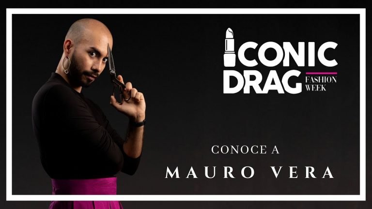 Conoce A Mauro Verá | Iconic Drag Fashion Week