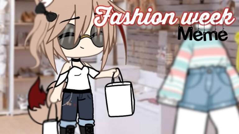 Fashion week//Meme//Roxi gacha