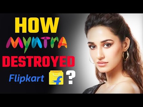 How Myntra Destroyed Flipkart in Fashion E-commerce ? Myntra Business Case Study