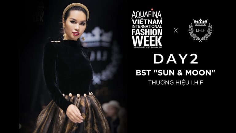 I.H.F SHOWCASE | AQUAFINA VIETNAM INTERNATIONAL FASHION WEEK 2021