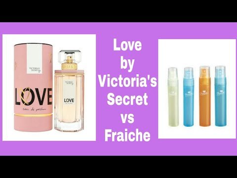 Love by Victoria's Secret vs Fraiche