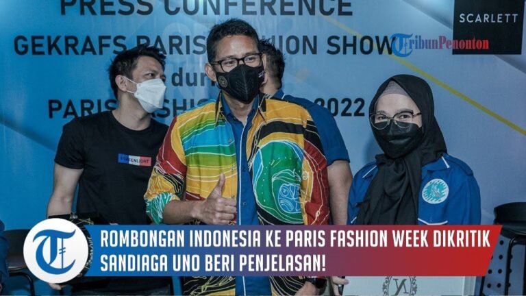 Rombongan Indonesia ke Paris Fashion Week Dikritik, Sandiaga Uno Beri Penjelasan!