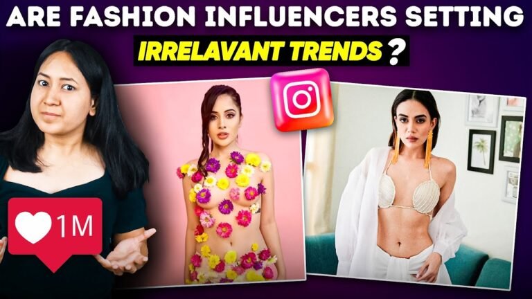 Are INDIAN Fashion Influencers Setting Irrelevant Fashion Trends These Days?