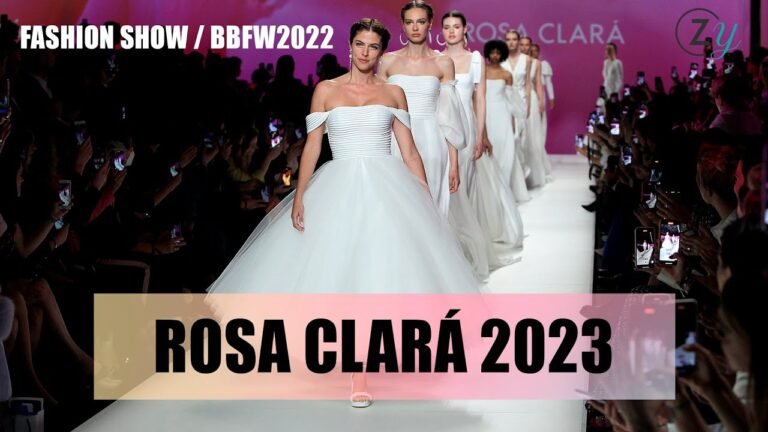 ROSA CLARÁ 2023 | Barcelona Bridal Fashion Week | BBFW 2022 Fashion Show