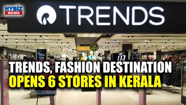 TRENDS, India’s Largest Fashion Destination Opens 6 Stores in Kerala || Hybiz tv