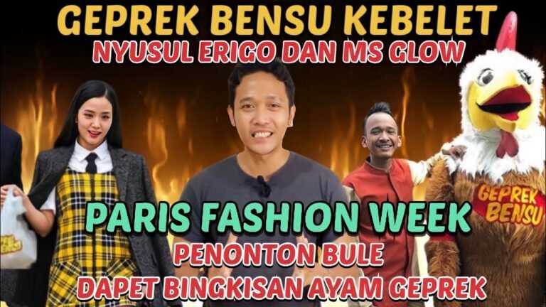 VIRAL!! ALASAN SEBENARNYA KENAPA GEPREK BENSU BISA ADA PARIS FASHION WEEK? HINGGA BANJIR HUJATAN