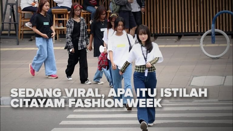 SEDANG VIRAL, APA ITU ISTILAH CITAYAM FASHION WEEK