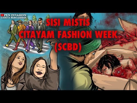 SISI MISTIS CITAYAM FASHION WEEK – SCBD – Cerita Gambar – Cerita Bergambar