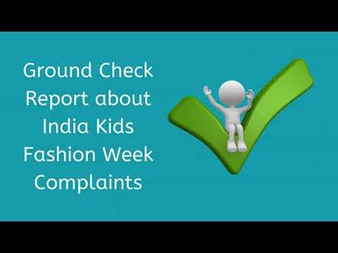 Ground Check Report about India Kids Fashion Week Complaints