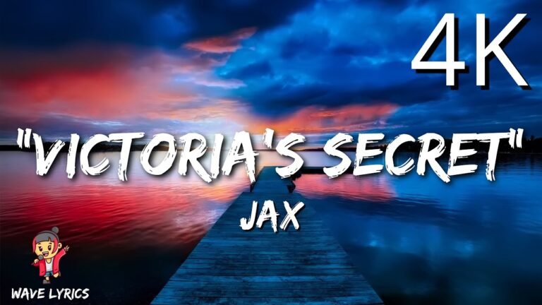 Jax – Victoria’s Secret (Lyrics) (Wave Lyrics) 4k