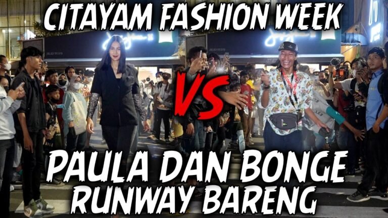 PAULA – BONGE RUNWAY BARENG DI CITAYAM FASHION WEEK, BIKIN GEGER SE INDONESIA !!