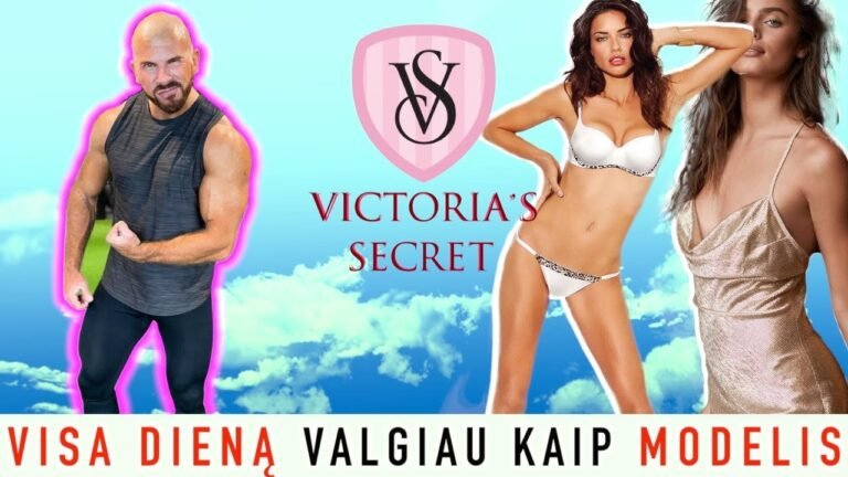 VISĄ DIENĄ valgiau kaip VICTORIA SECRET modelis