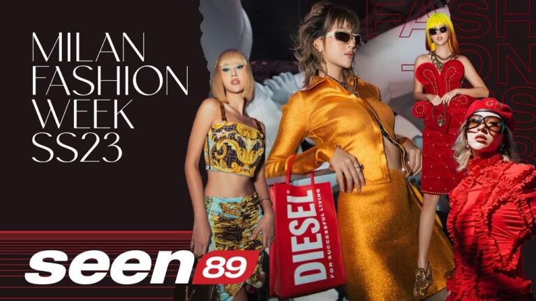 Quậy tung MILAN Fashion Week 2023 | SEEN#89