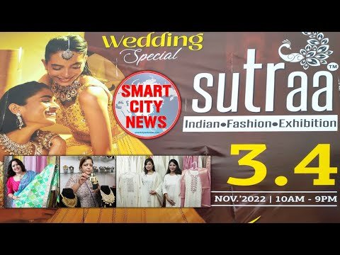 Smart City: "Sutraa" Indian Fashion Exhibition on Nov 3rd & 4th at Hotel Novotel.