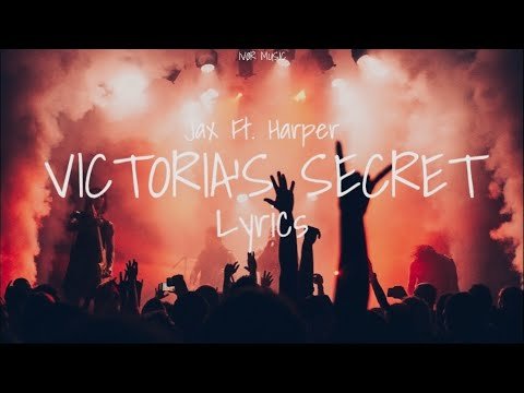 Jax – Victoria's Secret (Feat Harper) (Metallic Version) (Lyrics)